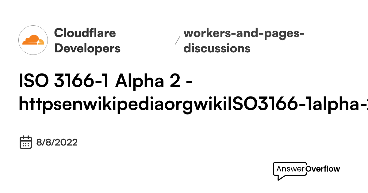 ISO 3166-1 Alpha 2 - https://en.wikipedia.org/wiki/ISO_3166-1_alpha-2 ...
