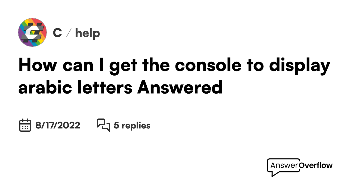 how-can-i-get-the-console-to-display-arabic-letters-answered-c