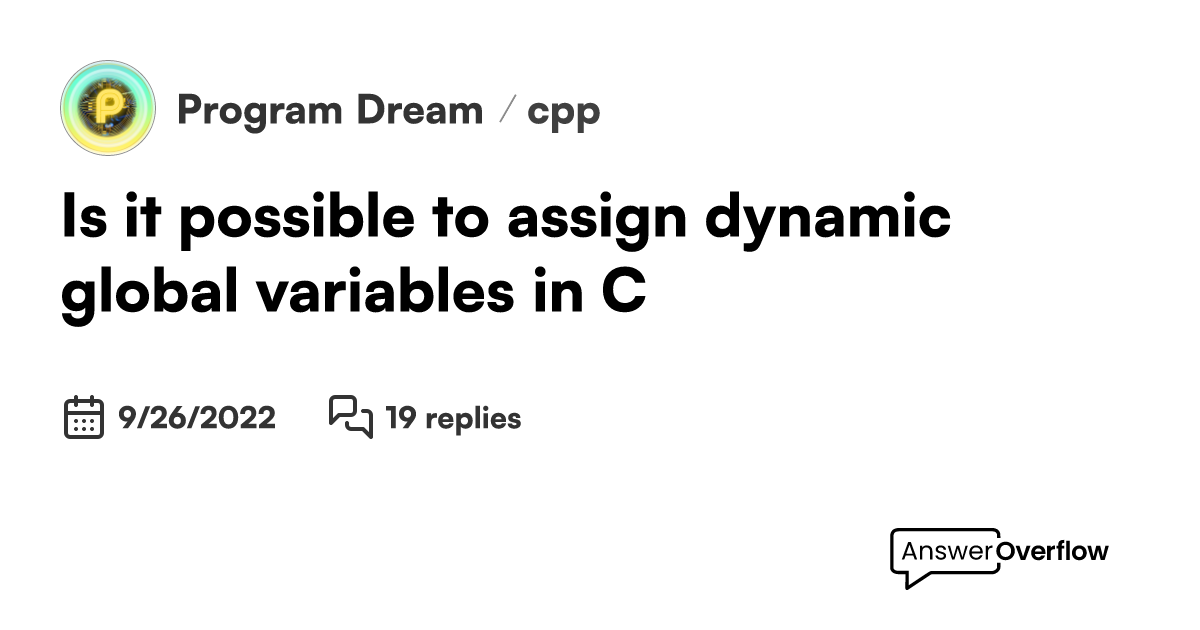 Is it possible to assign dynamic global variables in C++? - Program Dream