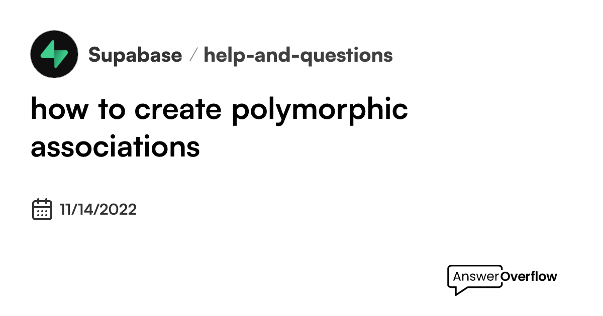 how to create polymorphic associations - Supabase