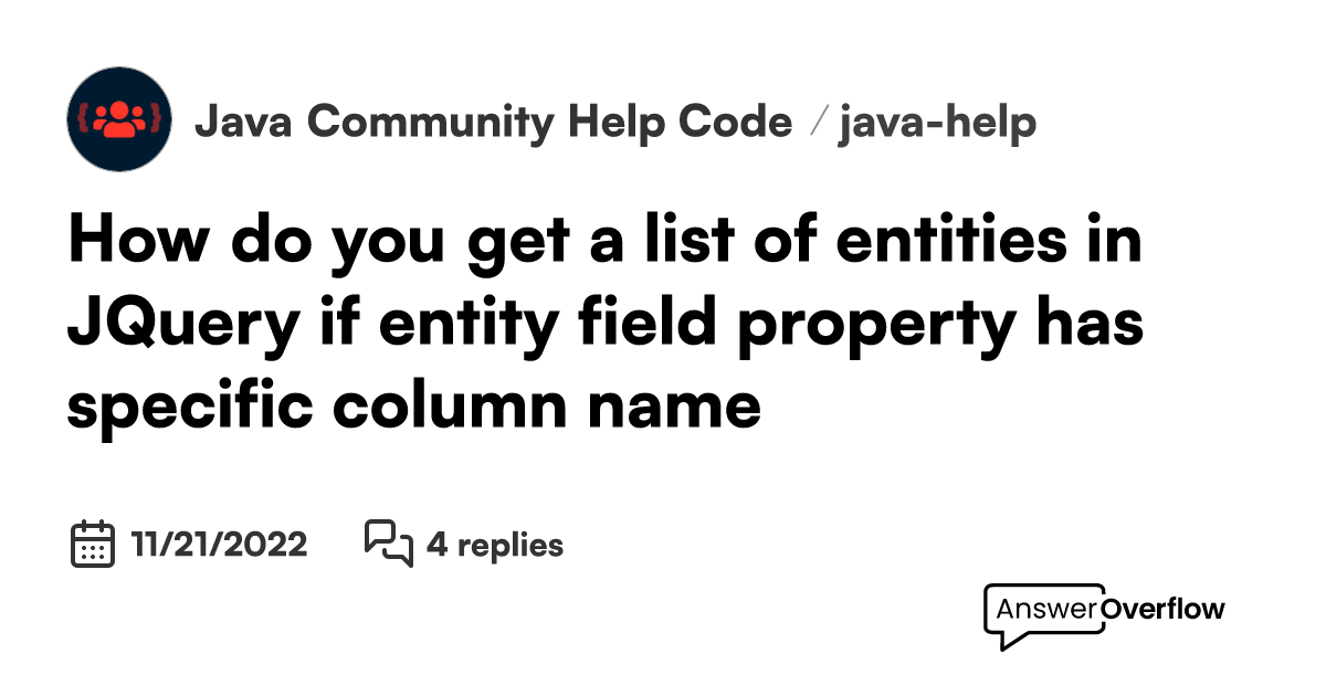 How do you get a list of entities in JQuery if entity field property has specific column name