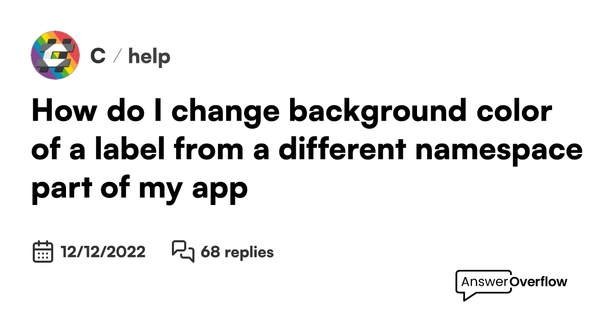 How do I change background color of a label from a different namespace ...