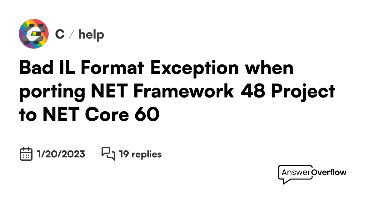 Bad IL Format Exception when porting Framework 4.8 Project to