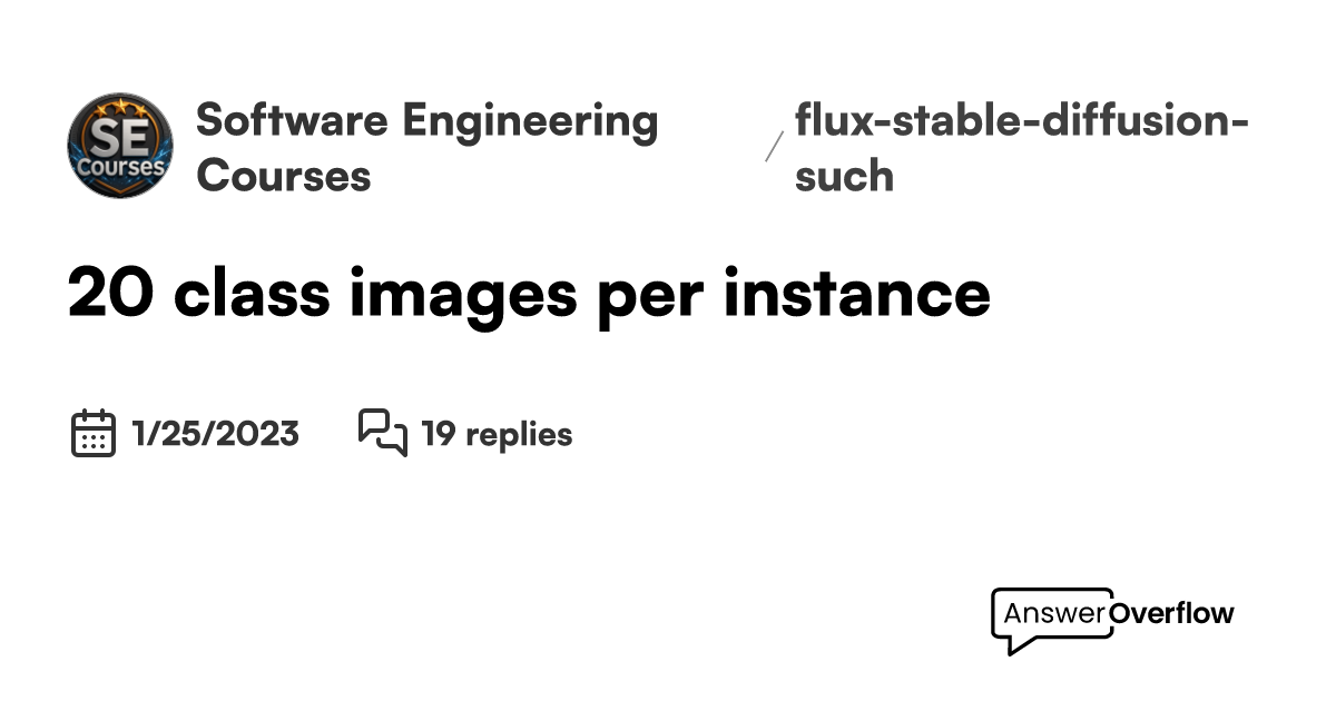 20 class images per instance - Software Engineering Courses (SECourses)