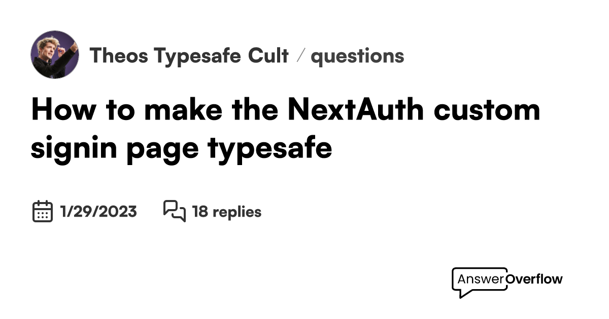 How to make the nextauth custom signin page typesafe theo s typesafe
