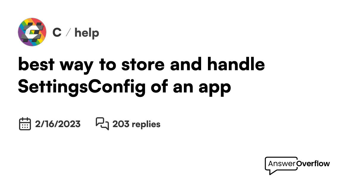best way to store and handle Settings/Config of an app C