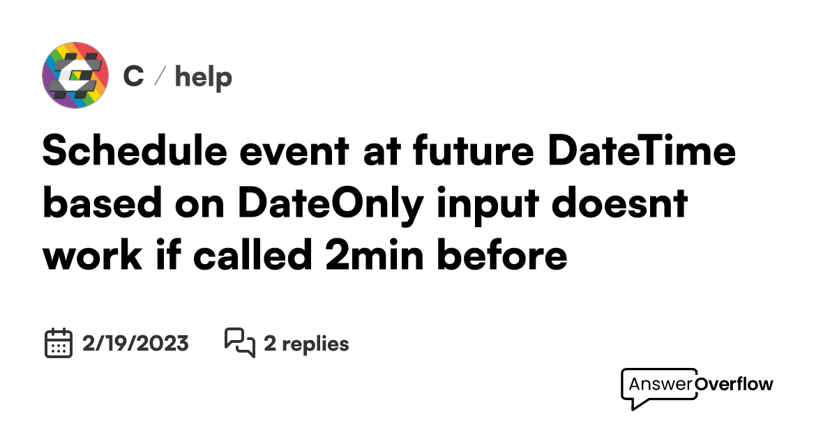 schedule-event-at-future-datetime-based-on-dateonly-input-doesn-t-work