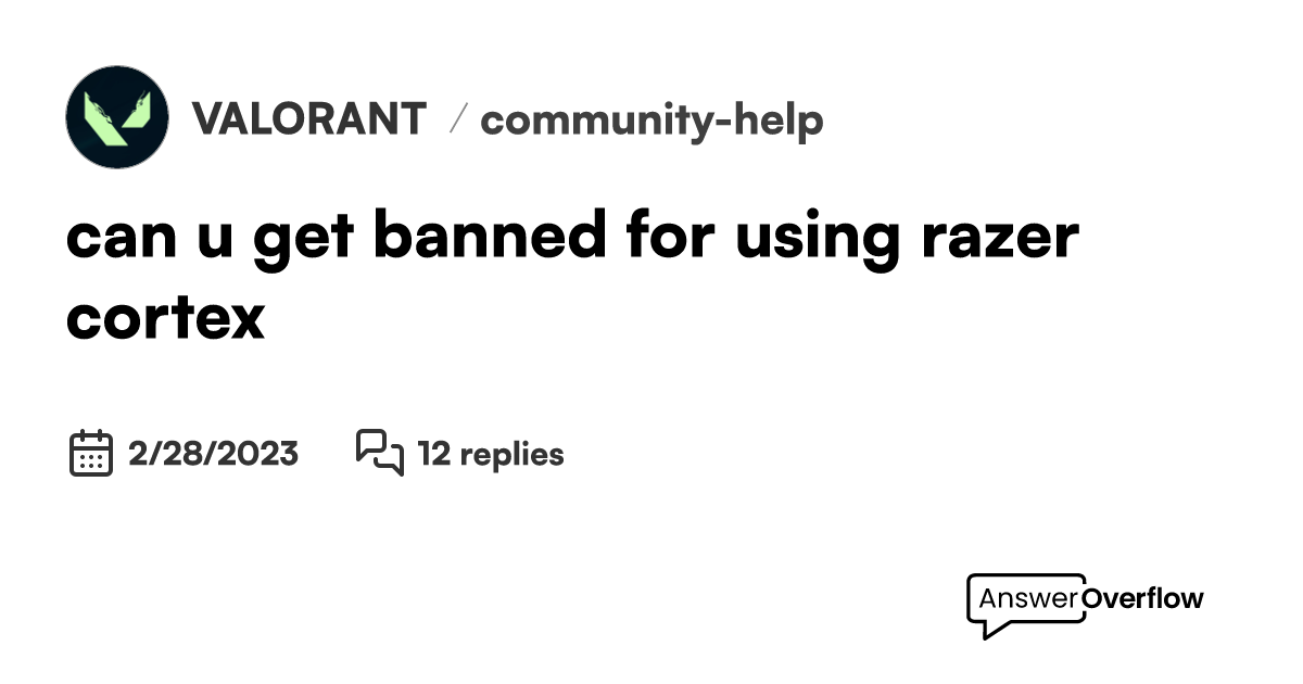 can u get banned for using razer cortex? VALORANT