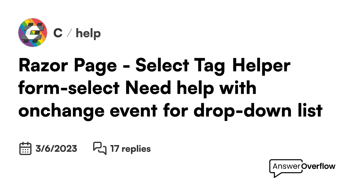 Razor Page Select Tag Helper (formselect) Need help with onchange