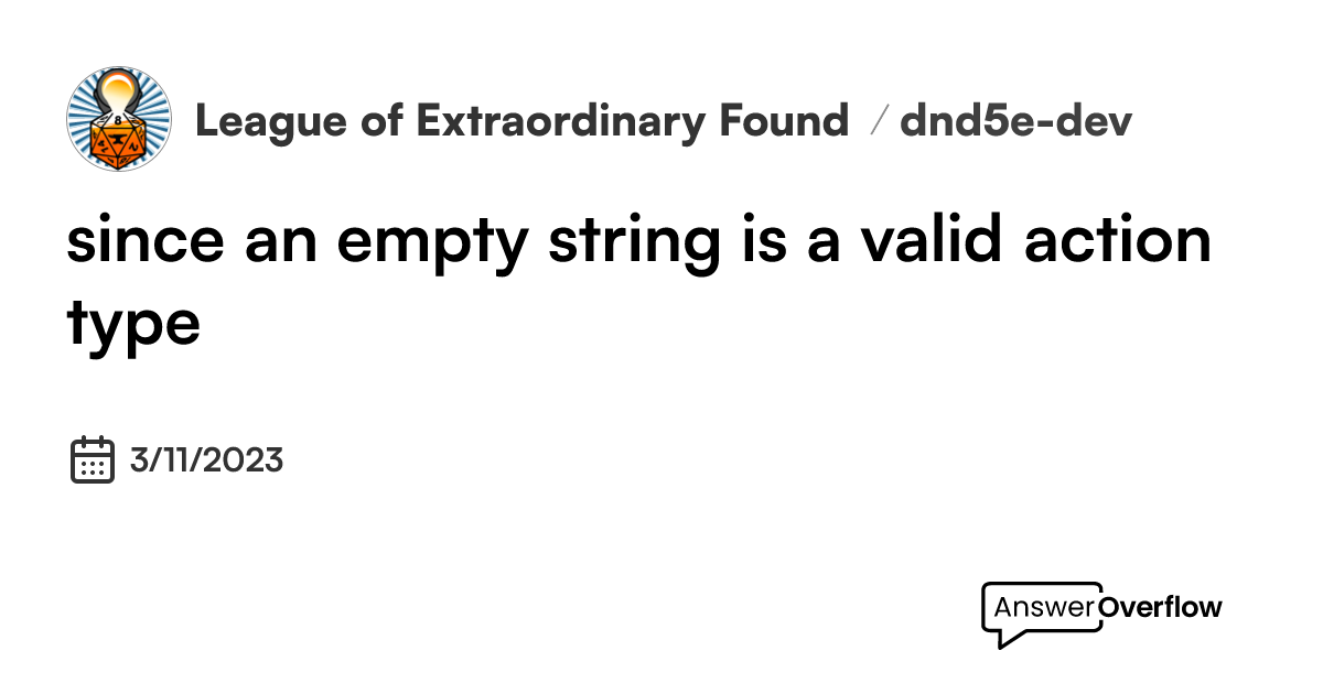 since-an-empty-string-is-a-valid-action-type-league-of-extraordinary