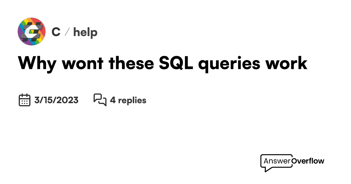 Why wont these SQL queries work? - C#