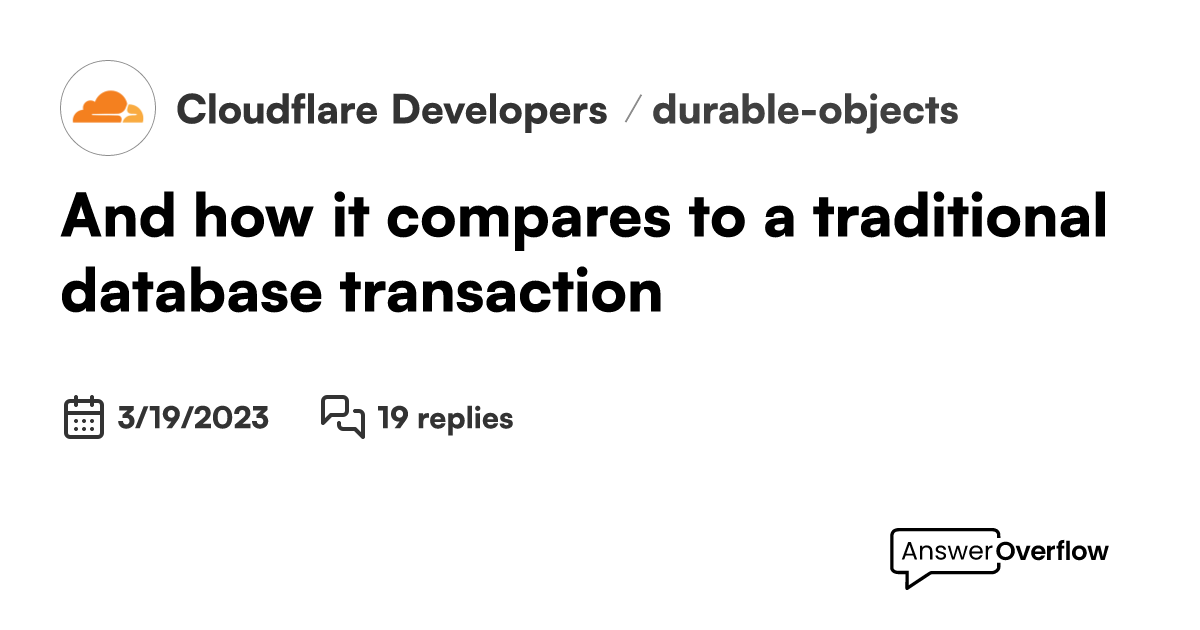 And how it compares to a traditional database transaction - Cloudflare ...