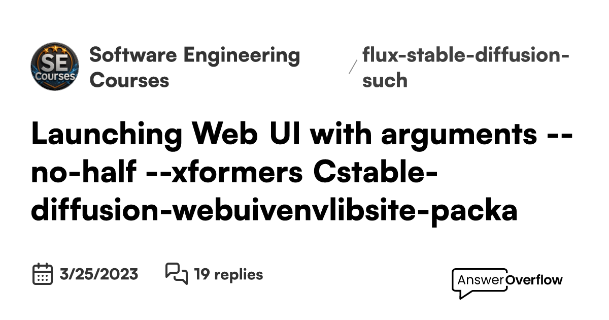 Launching web ui with arguments no half xformers c stable