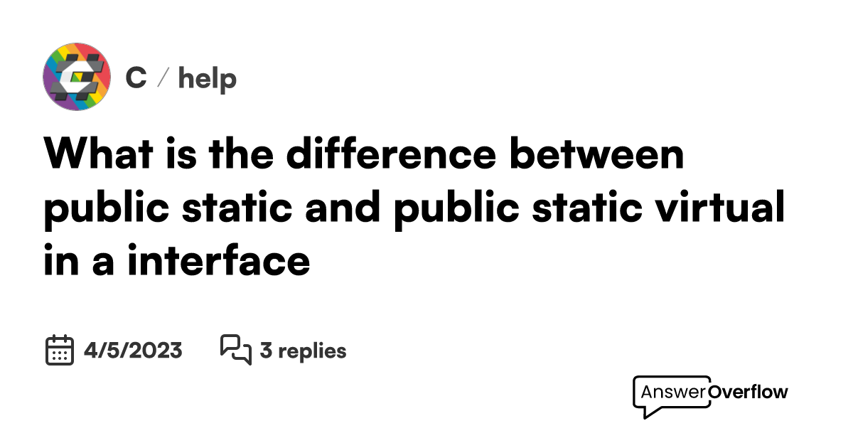 What is the difference between public static and public static virtual ...