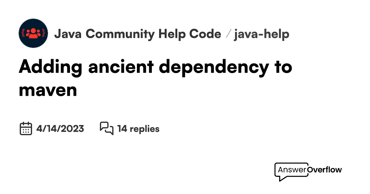 Adding ancient dependency to maven. - Java Community | Help. Code. Learn.