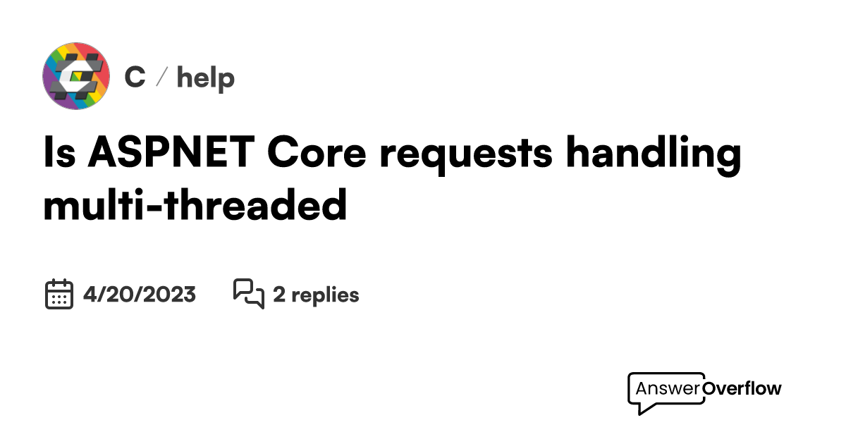 Is Core requests handling multithreaded? C