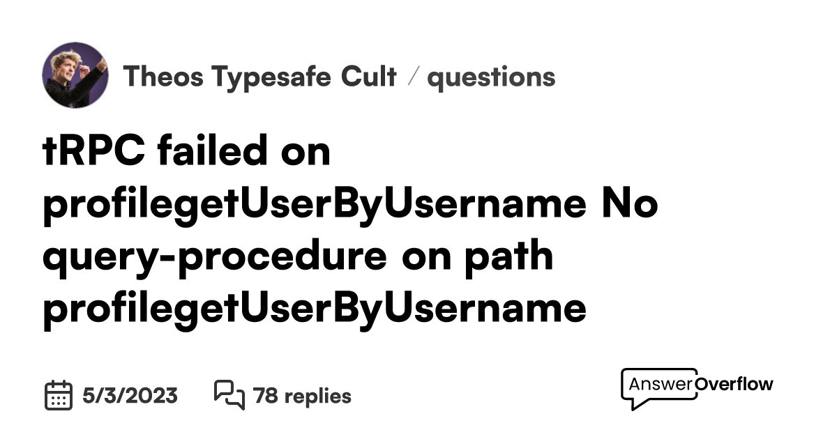 tRPC failed on profile.getUserByUsername No "query"procedure on path