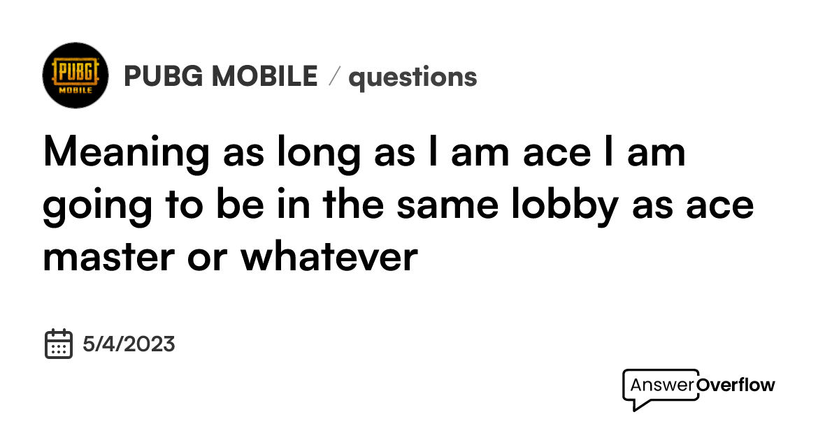 meaning-as-long-as-i-am-ace-i-am-going-to-be-in-the-same-lobby-as-ace
