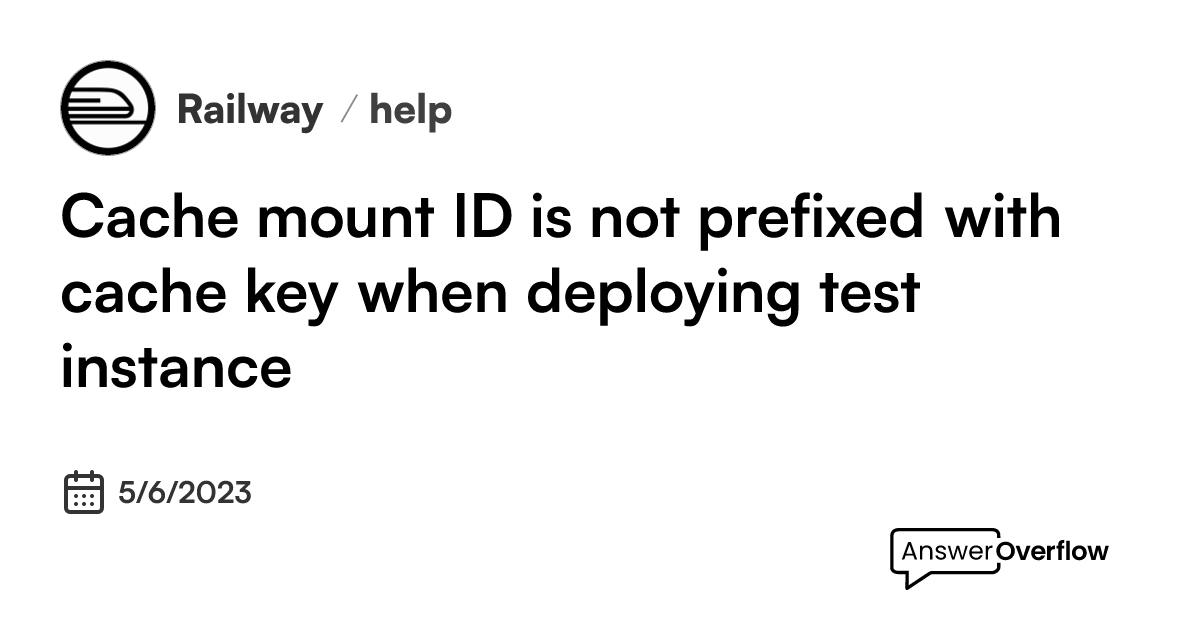 Cache mount ID is not prefixed with cache key when deploying test