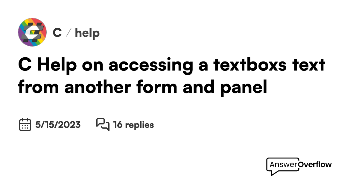 C# Help on accessing a textbox's text from another form and panel - C#