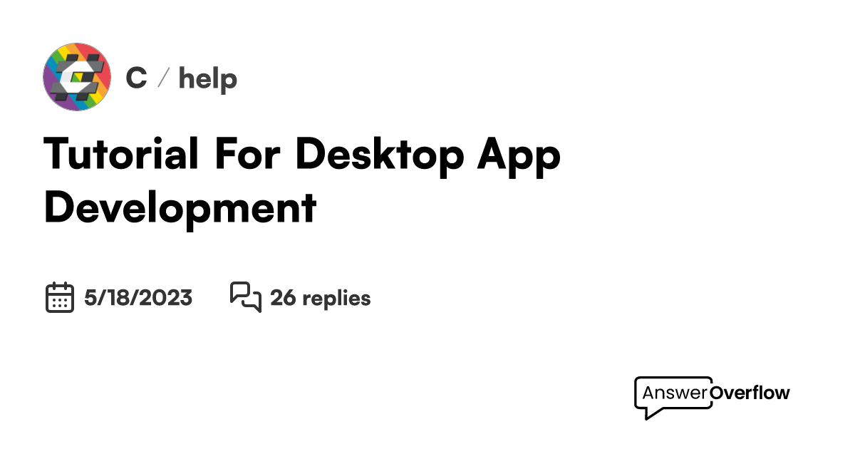 Tutorial For Desktop App Development??? C