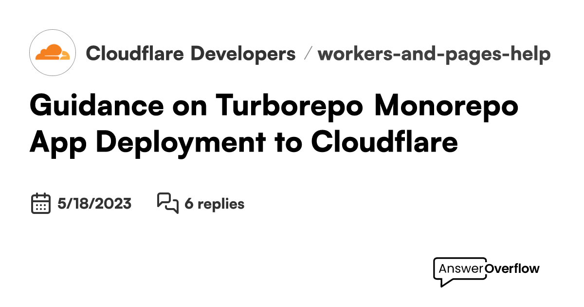 Guidance on Turborepo / Monorepo App Deployment to Cloudflare