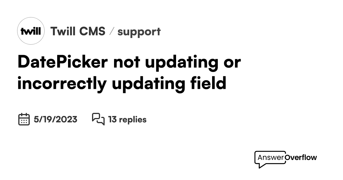 DatePicker not updating or incorrectly updating field Twill CMS