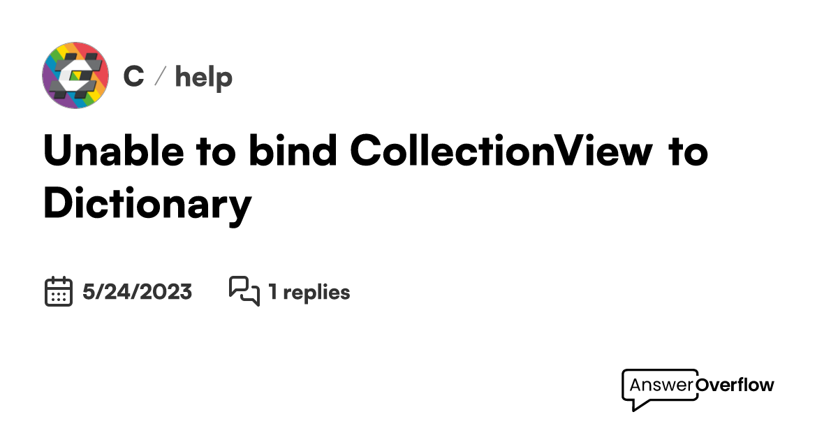 Unable to bind CollectionView to Dictionary - C#