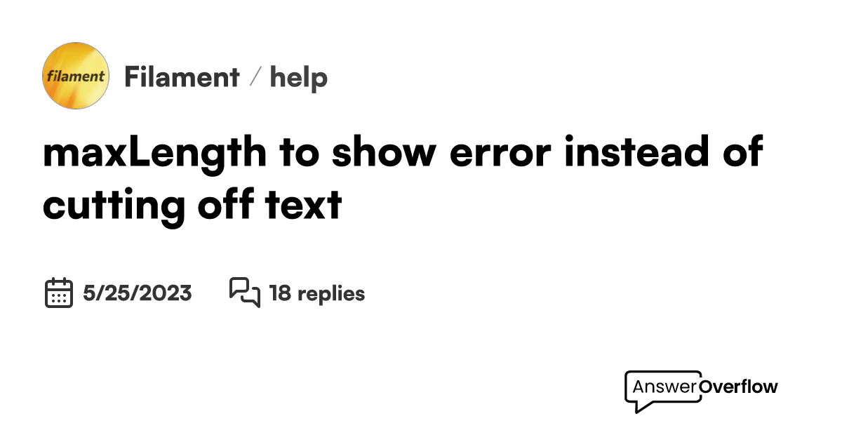 Maxlength to show error instead of cutting off text filament