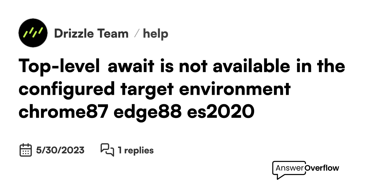 Toplevel await is not available in the configured target environment