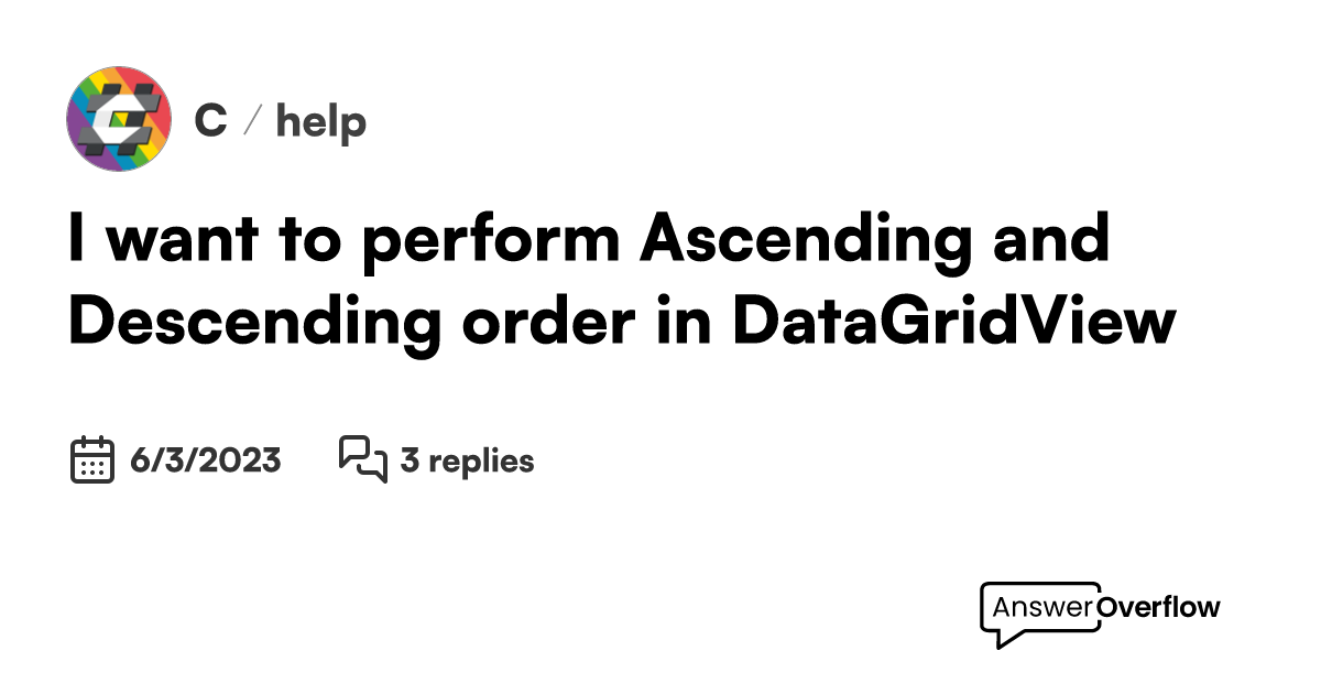 I want to perform Ascending and Descending order in DataGridView - C#