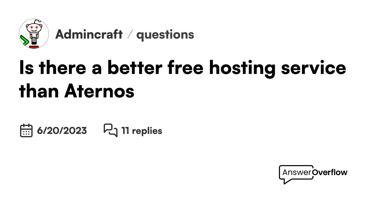 Is there a better free hosting service than aternos admincraft