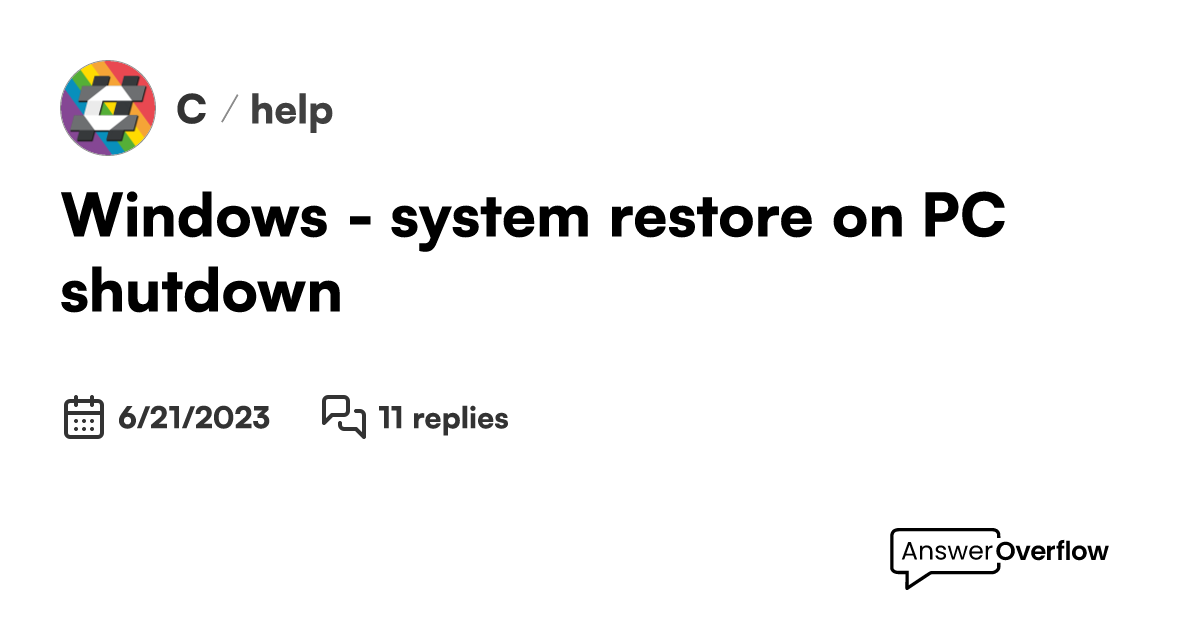 Windows system restore on PC shutdown C