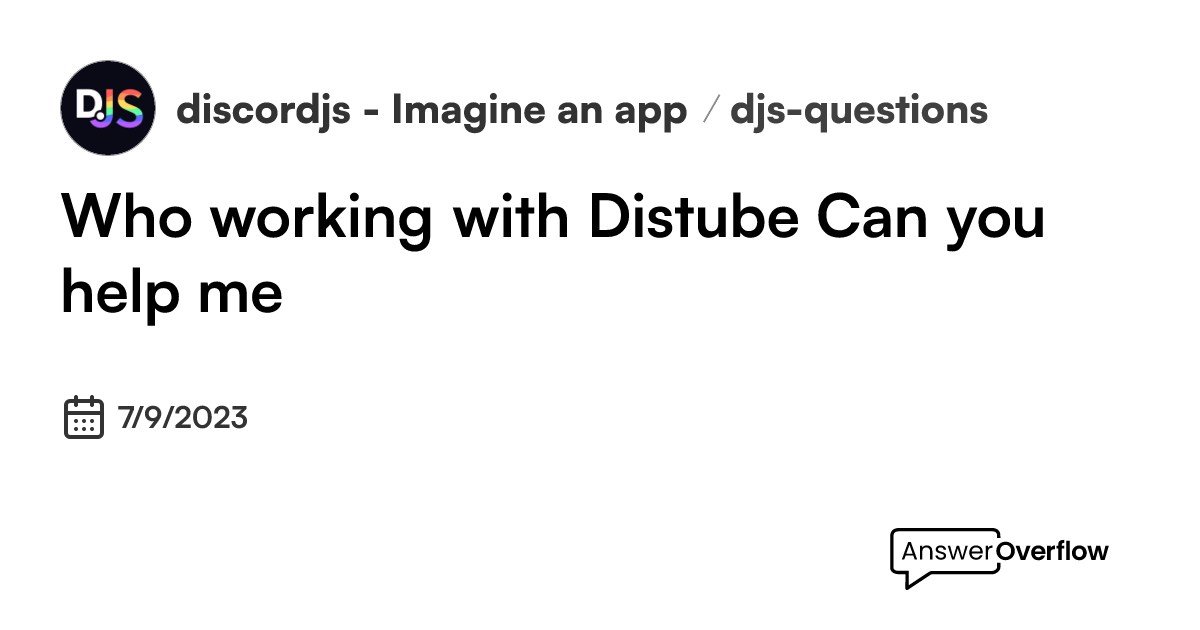 Who working with Distube? Can you help me? - discord.js - Imagine an app