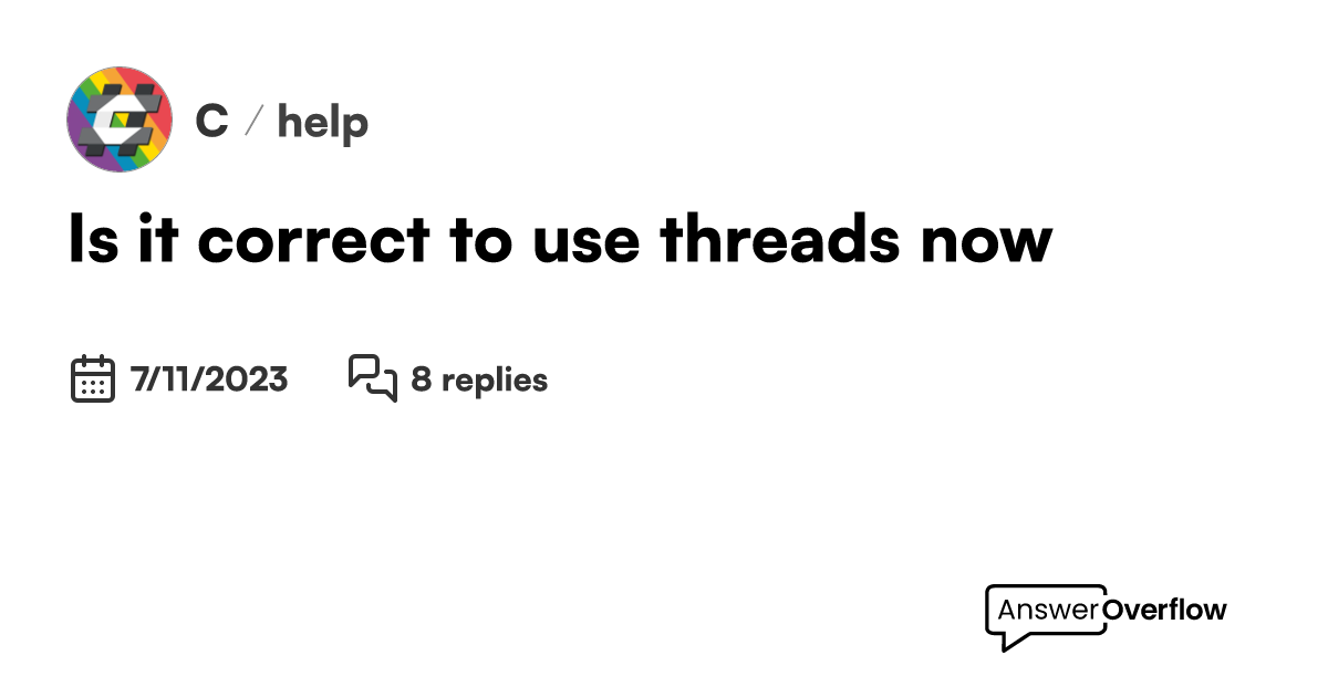 Is it correct to use threads now? C