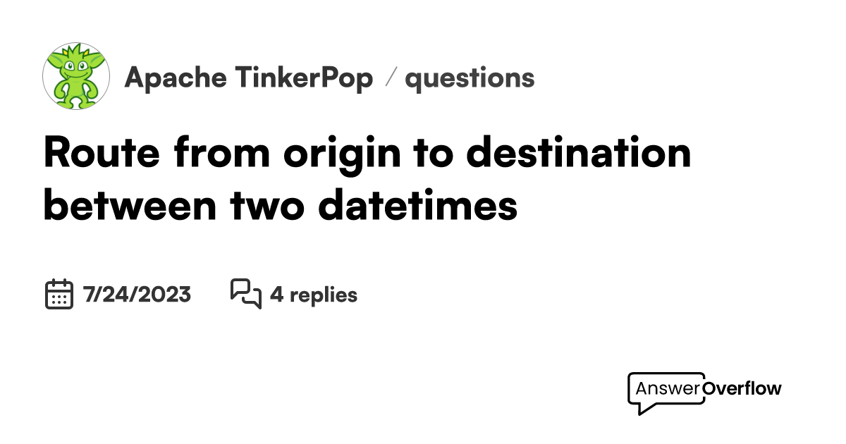 Route from origin to destination between two datetimes apache tinkerpop
