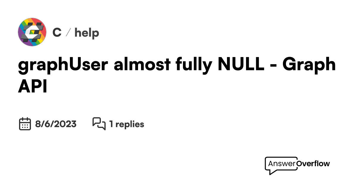 Graphuser almost fully null graph api c 