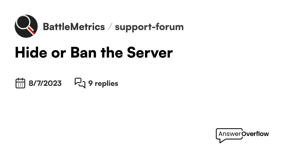 Hide or Ban the Server - BattleMetrics