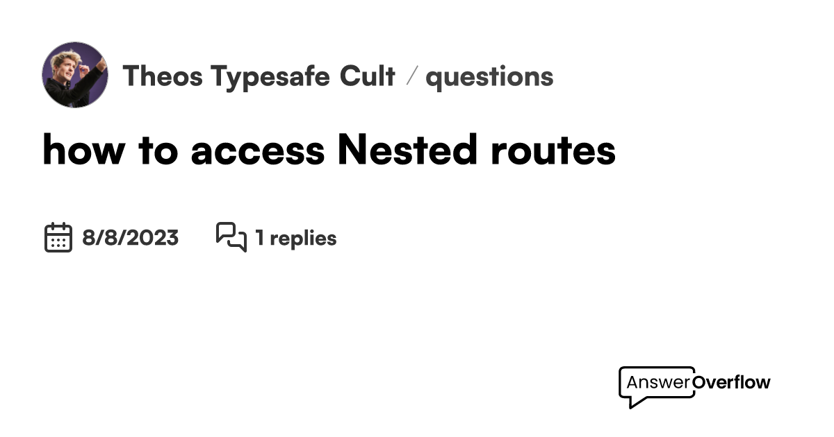 How to access nested routes theo s typesafe cult