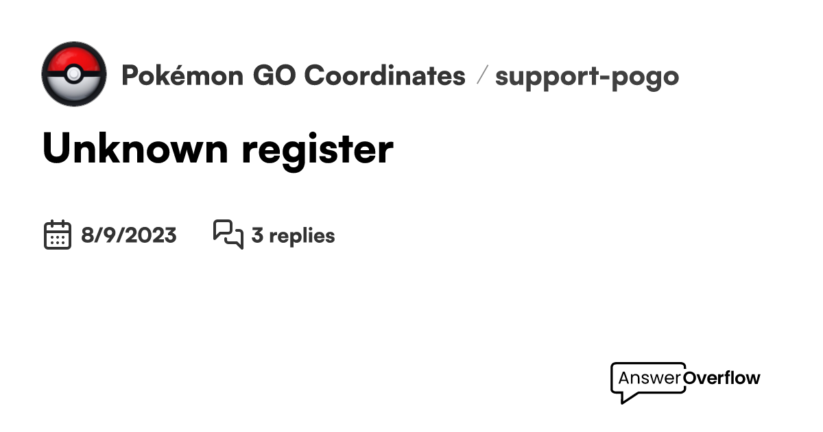 Unknown register - Pokémon GO Coordinates