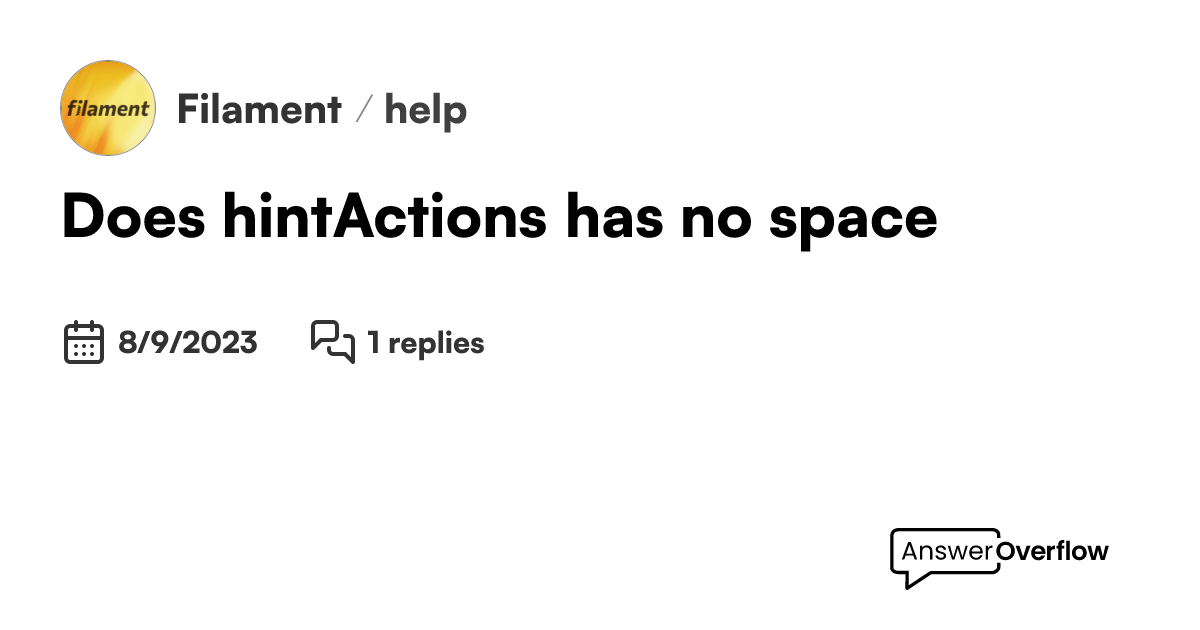 Does hintActions has no space? Filament