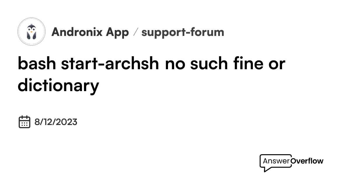 bash ./startarch.sh no such fine or dictionary Andronix App