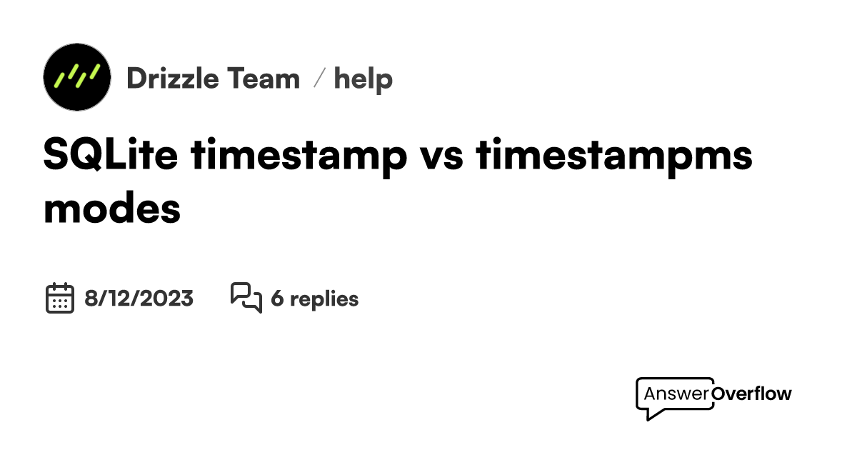 Sqlite timestamp vs timestamp ms modes drizzle team