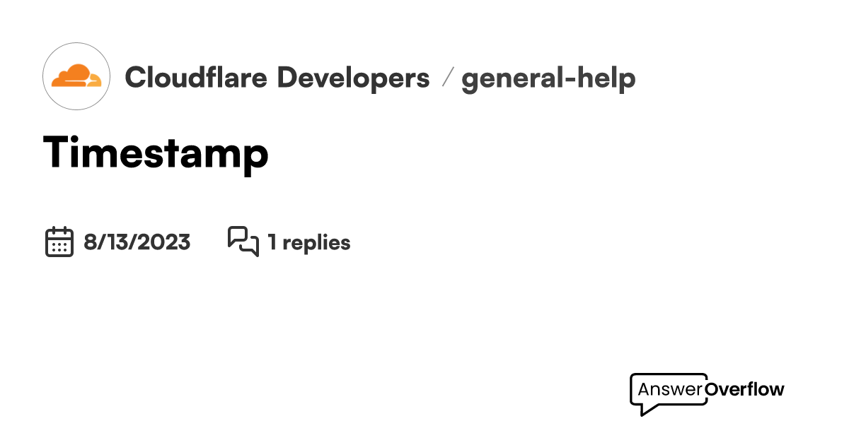 Timestamp Cloudflare Developers
