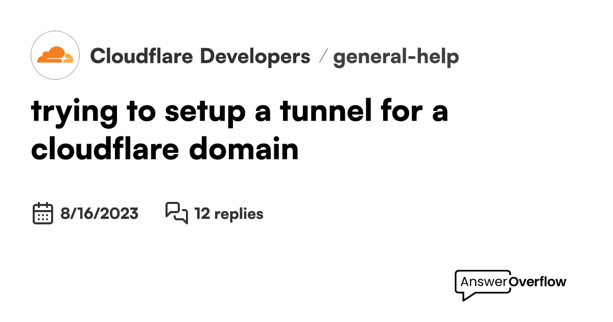 Trying to setup a tunnel for a cloudflare domain cloudflare developers