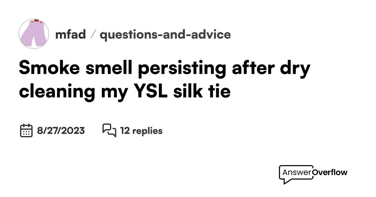 Smoke smell persisting after dry cleaning my YSL silk tie
