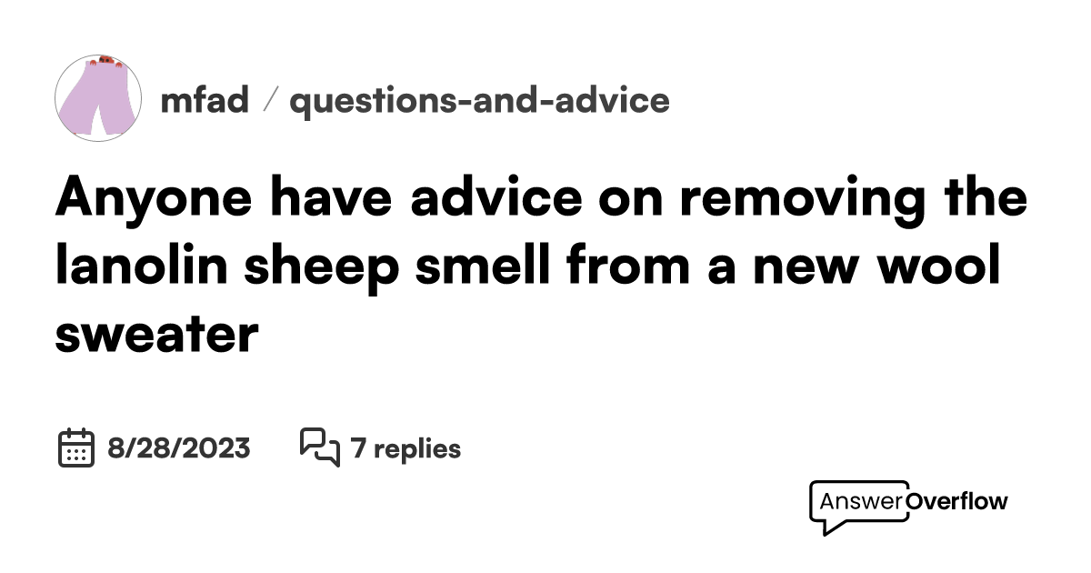 Anyone have advice on removing the lanolin (sheep) smell from a new