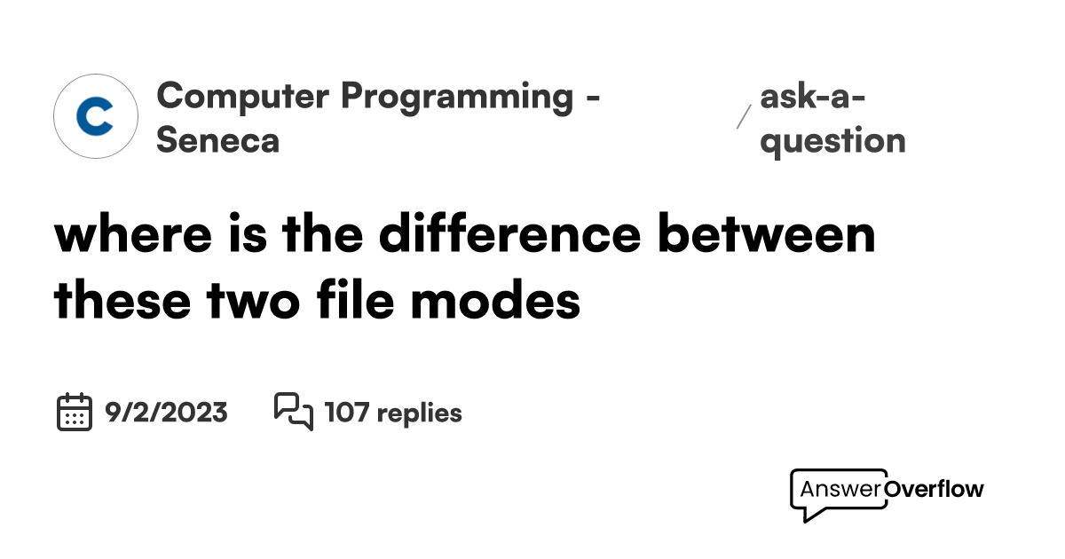 where is the difference between these two file modes ? - Computer ...