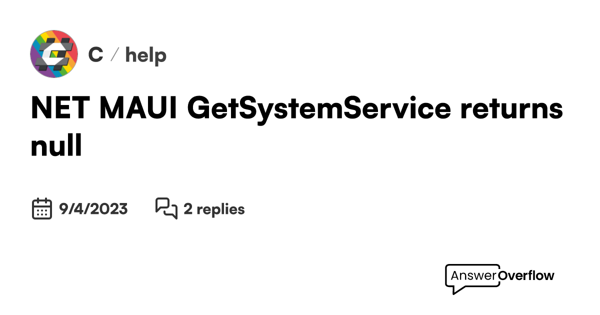  net maui getsystemservice returns null c 