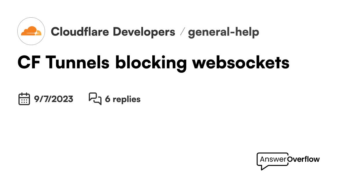 CF Tunnels blocking websockets? Cloudflare Developers
